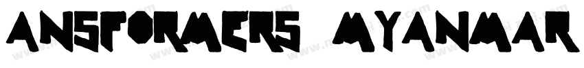 ansformers Myanmar ( Line Line ) Re字体转换